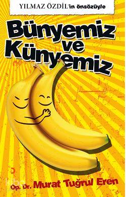 Bünyemiz ve Künyemiz