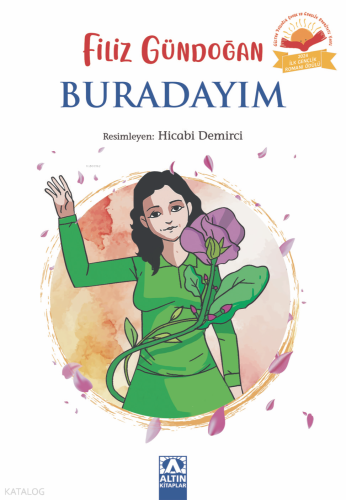Buradayım | Filiz Gündoğan | Altın Kitaplar