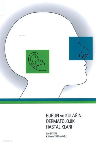 Burun Ve Kulağın Dermatolojik Hastalıkları
