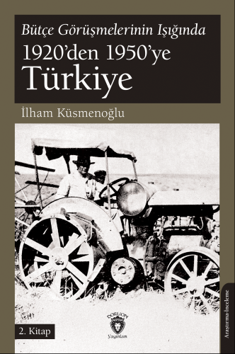 Bütçe Görüşmelerinin Işığında 1920’den 1950’ye Türkiye;2. Kitap