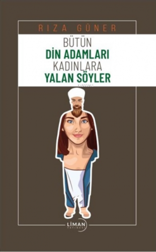 Bütün Din Adamları Kadınlara Yalan Söyler