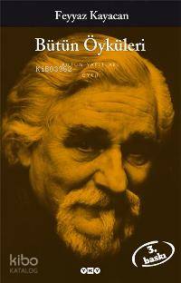 Bütün Öyküleri - Feyyaz Kayacan | Feyyaz Kayacan | Yapı Kredi Yayınlar