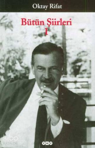 Bütün Şiirleri 1 | Oktay Rifat | Yapı Kredi Yayınları ( YKY )