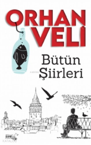Bütün Şiirleri | Orhan Veli | Sınırsız Kitap