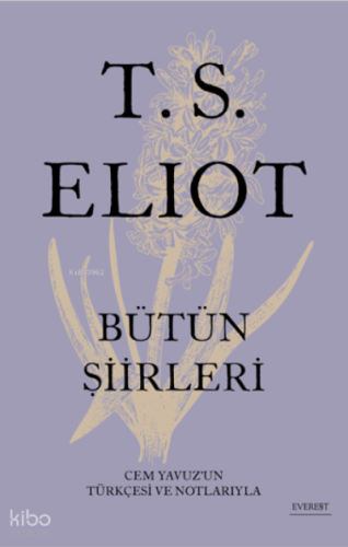 Bütün Şiirleri | T. S. Eliot | Everest Yayınları