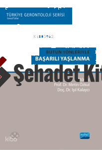 Bütün Yönleriyle Başarılı Yaşlanma