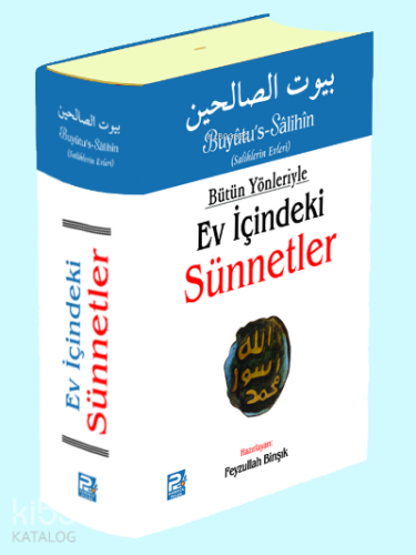 Bütün Yönleriyle Ev İçindeki Sünnetler (Tek Cilt Arapça Metinsiz) | Ko