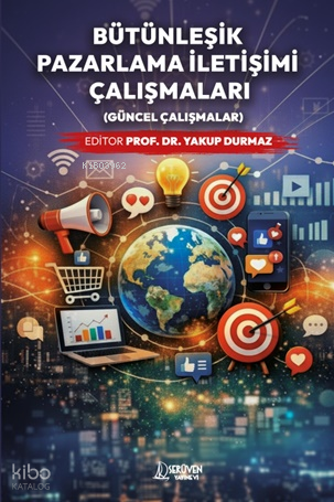 Bütünleşik Pazarlama İletişimi;Güncel Çalışmalar | Kolektif | Serüven 