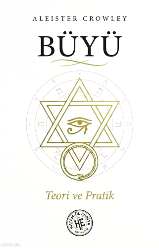 Büyü - Teori ve Pratik | Aleister Crowley | Hatem'ül Enbiya Yayınları