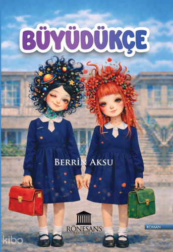 Büyüdükçe | Berrin Aksu | Rönesans Yayınları