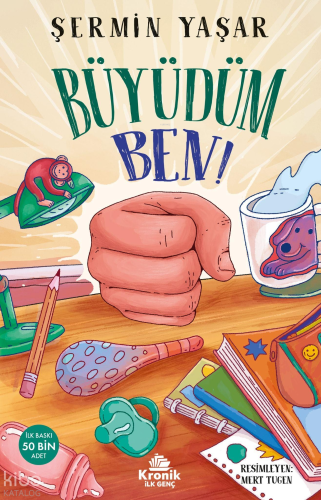 Büyüdüm Ben! | Şermin Yaşar | Kronik Kitap