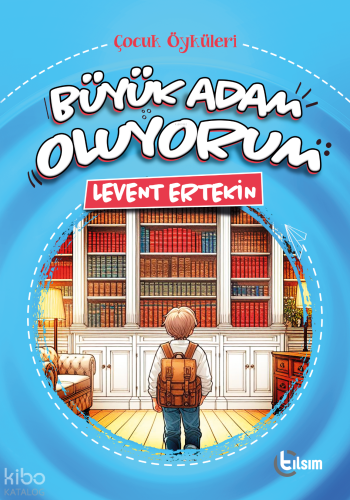 Büyük Adam Oluyorum