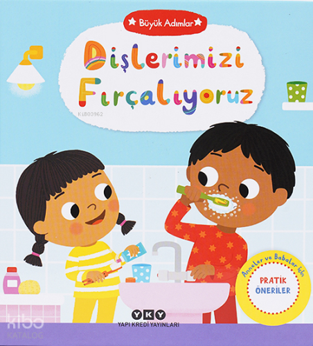 Büyük Adımlar - Dişlerimizi Fırçalıyoruz (Ciltli) | Kolektif | Yapı Kr