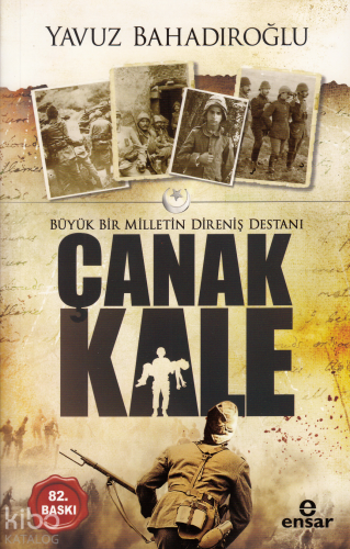 Büyük Bir Milletin Direniş Destanı Çanakkale