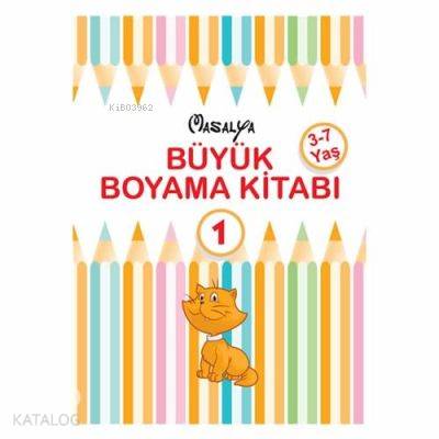 Büyük Boyama Kitabı 1; 3 - 7 Yaş | Komisyon | Nakkaş Yayınları