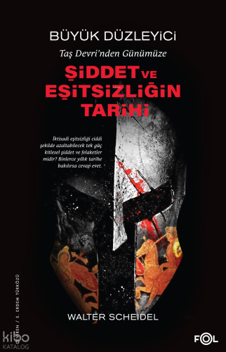 Büyük Düzleyici Taş Devri’nden Bugüne Şiddet ve Eşitsizliğin Tarihi