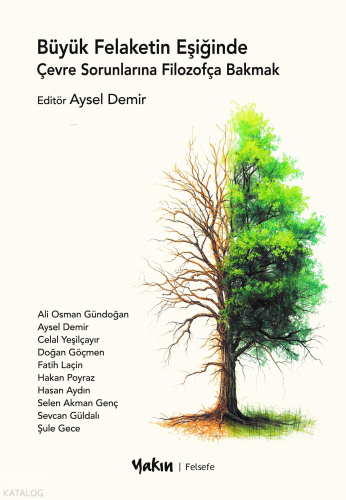 Büyük Felaketin Eşiğinde ;Çevre Sorunlarına Filozofça Bakmak