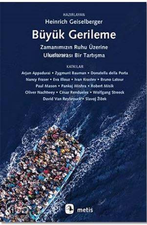 Büyük Gerileme; Zamanımızın Ruhu Üzerine Uluslararası Bir Tartışma