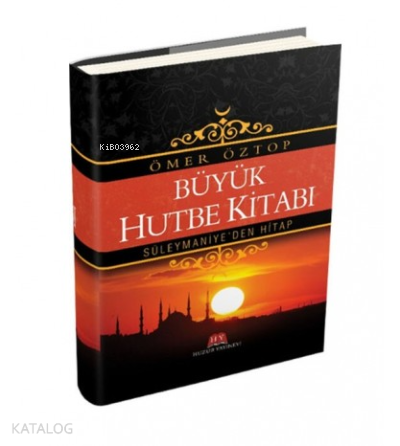 Büyük Hutbe Kitabı-Süleymaniye'den Hitap
