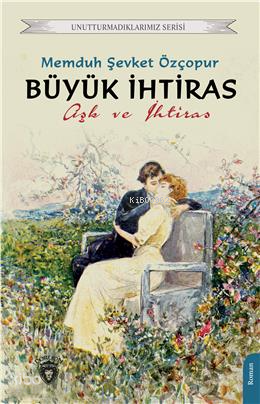 Büyük İhtiras Aşk Ve İhtiras