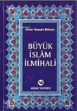 Büyük İslam İlmihali (2. Hamur) | Ömer Nasuhi Bilmen | Hisar Yayınevi