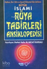 Büyük İslami Rüya Tabirleri Ansiklopedisi (1.hm) | Mustafa Necati Burs
