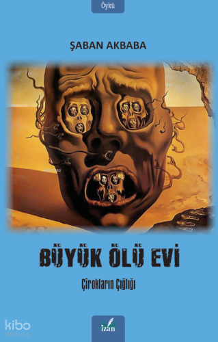 Büyük Ölü Evi | Şaban Akbaba | İzan Yayıncılık