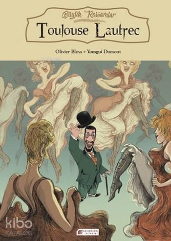 Büyük Ressamlar; Toulouse