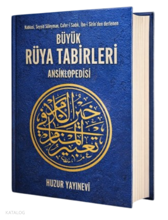 Büyük Rüya Tabirleri Ansiklopedisi (Ciltli) | İmam Nablusi | Huzur Yay