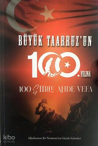 Büyük Taarruz'un 100. Yılına 100 Şiirler Ahde Vefa | Kolektif | Ay Yay