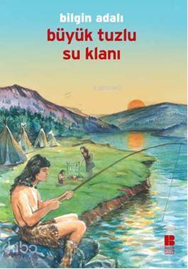 Büyük Tuzlu Su Klanı | Bilgin Adalı | Bilge Kültür Sanat