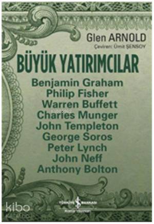 Büyük Yatırımcılar; Usta Borsacılardan Yatırım Dersleri