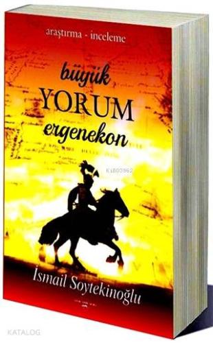 Büyük Yorum Ergenekon | İsmail Soytekinoğlu | Sokak Kitapları Yayınlar