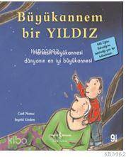 Büyükannem Bir Yıldız | Carl Norac | Türkiye İş Bankası Kültür Yayınla