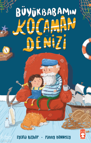 Büyükbabamın Kocaman Denizi | Sylvia Bishop | Timaş Çocuk