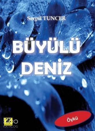 Büyülü Deniz | Serpil Tuncer | Zinde Yayınevi