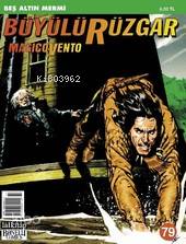 Büyülü Rüzgar; Sayı: 79 Beş Altın Mermi