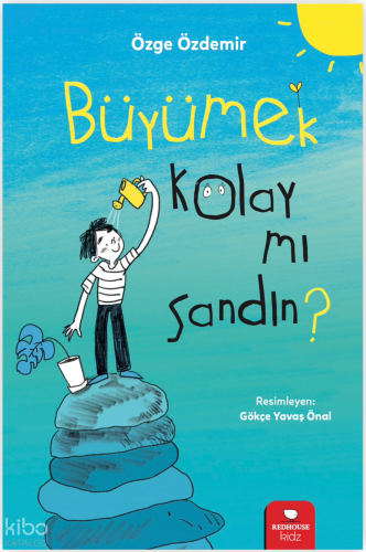 Büyümek Kolay mı sandın? | Özge Özdemir | Redhouse Kidz / Sev Matbaacı