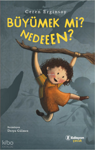 Büyümek mi Neden? | Ceren Erginsoy | Edisyon Kitap