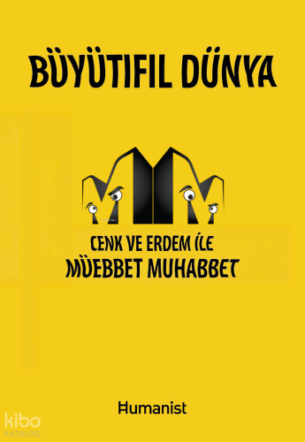 Büyütıfıl Dünya;Cenk ve Erdem ile Müebbet Muhabbet | Cenk Durmazel | H