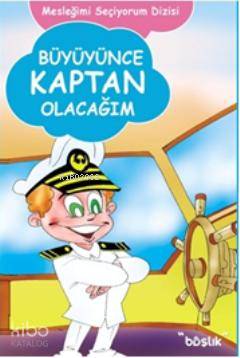 Büyüyünce Kaptan Olacağım