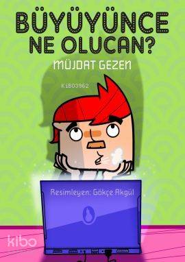 Büyüyünce Ne Olucan?