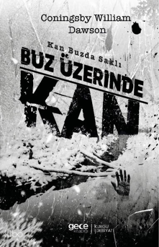 Buz Üzerinde Kan;Kan Buzda Saklı