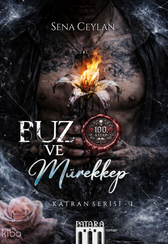 Buz ve Mürekkep;Katran Serisi - I | Sena Ceylan | Patara Kitap