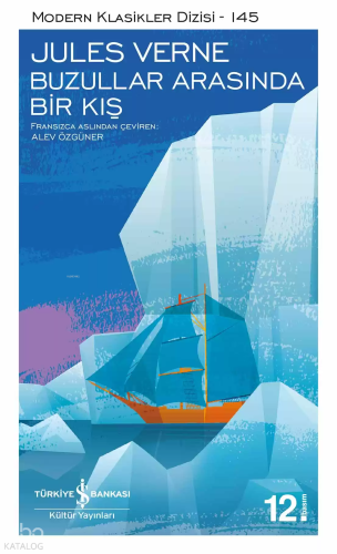 Buzullar Arasında Bir Kış | Jules Verne | Türkiye İş Bankası Kültür Ya