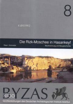 Byzas 8 - Die Rizk-Moschee in Hasankeyf