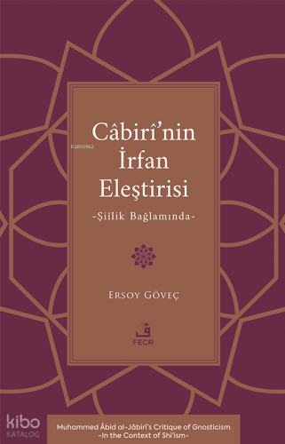 Câbirî’nin İrfan Eleştirisi;Şiîlik Bağlamında