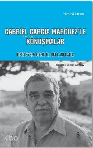 Cabriel Garcia Marquez'le Konuşmalar