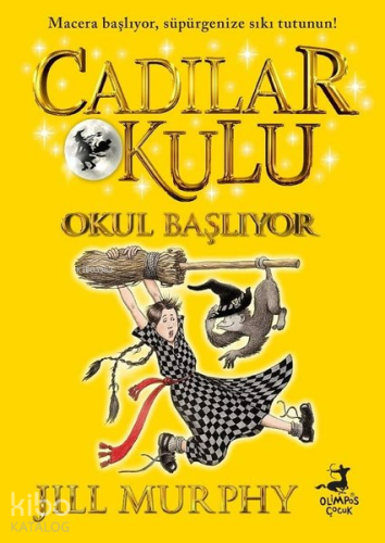 Cadılar Okulu 2 - Okul Başlıyor | Jill Murphy | Olimpos Yayınları