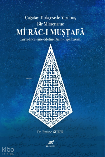 Çağatay Türkçesiyle Yazılmış Bir Miraçname;Mirac-ı Mustafa